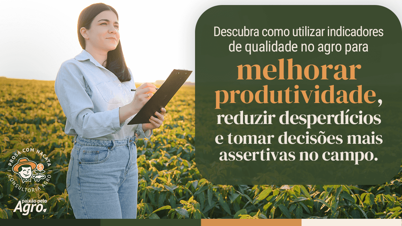 Indicadores de qualidade no agro